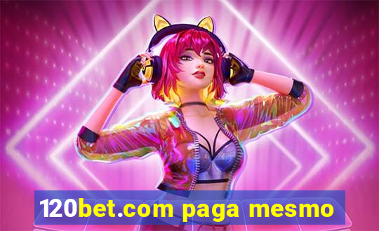 120bet.com paga mesmo